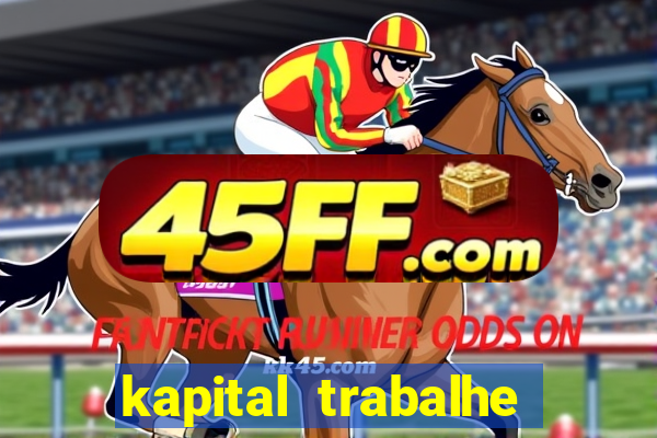 kapital trabalhe conosco porto velho